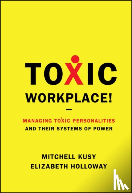 Kusy, Mitchell, Holloway, Elizabeth - Toxic Workplace!