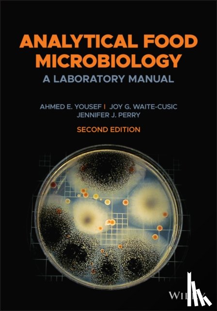 Yousef, Ahmed E. (The Ohio State University), Waite-Cusic, Joy G., Perry, Jennifer J. - Analytical Food Microbiology