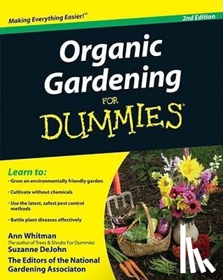 Whitman, Ann, DeJohn, Suzanne, National Gardening Association - Organic Gardening For Dummies