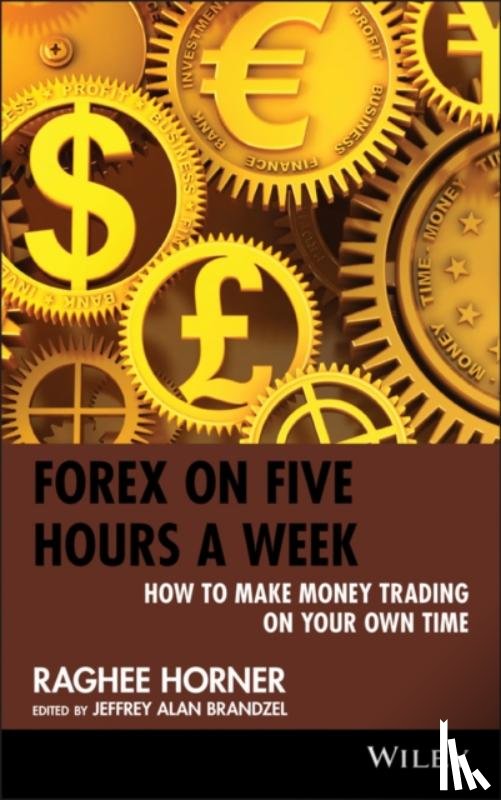 Horner, Raghee - Forex on Five Hours a Week