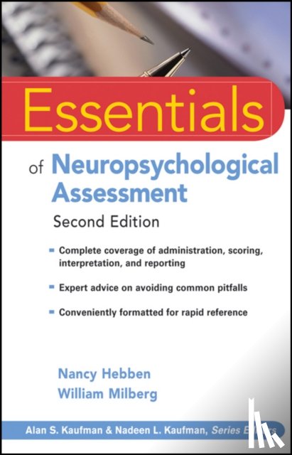 Hebben, Nancy (Harvard Medical School), Milberg, William (Harvard Medical School) - Essentials of Neuropsychological Assessment