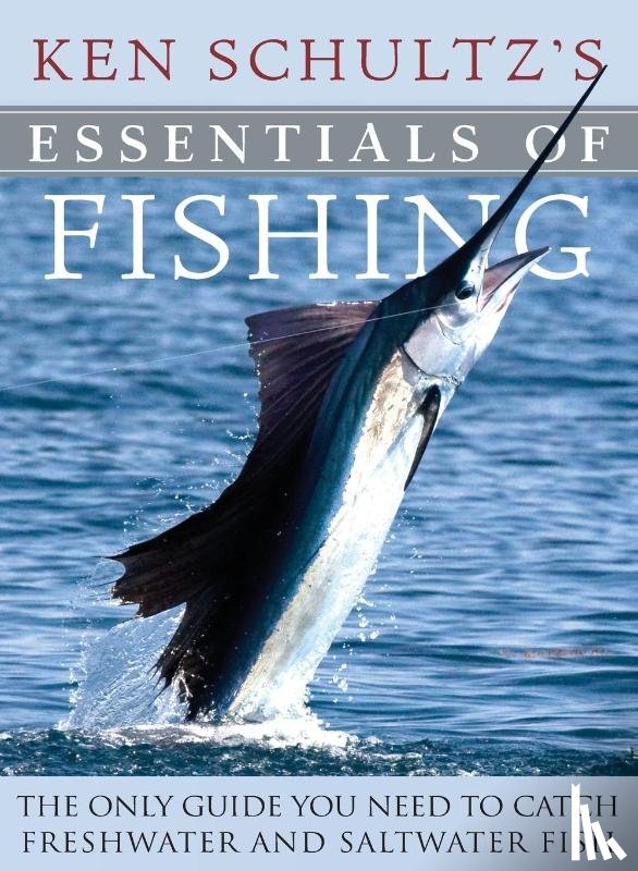 Schultz, Ken - Ken Schultz's Essentials of Fishing