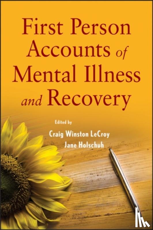  - First Person Accounts of Mental Illness and Recovery