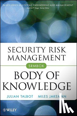 Julian Talbot, Miles Jakeman - Security Risk Management Body of Knowledge