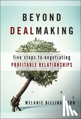 Billings-Yun, Melanie - Beyond Dealmaking