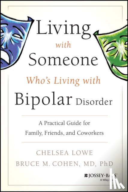 Lowe, Chelsea, Cohen, Bruce M. - Living With Someone Who's Living With Bipolar Disorder