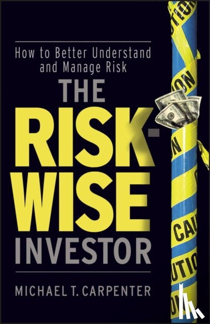 Carpenter, Michael T. - The Risk-Wise Investor