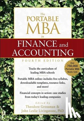 Grossman, Theodore, Livingstone, John Leslie - The Portable MBA in Finance and Accounting
