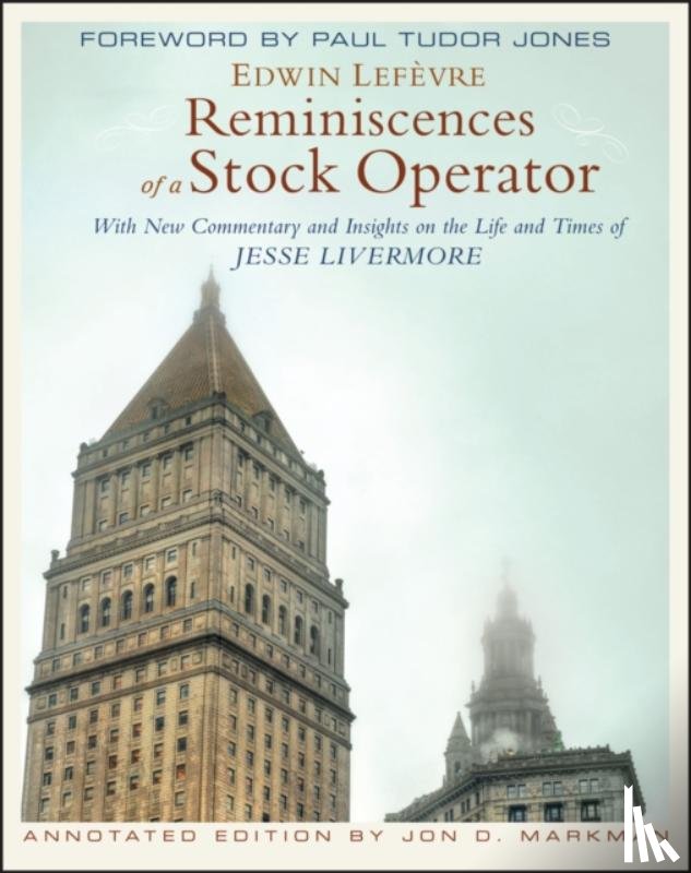 Lefevre, Edwin, Markman, Jon D. - Reminiscences of a Stock Operator