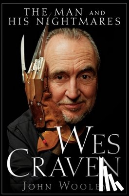 Wooley, John - Wes Craven: The Man and His Nightmares