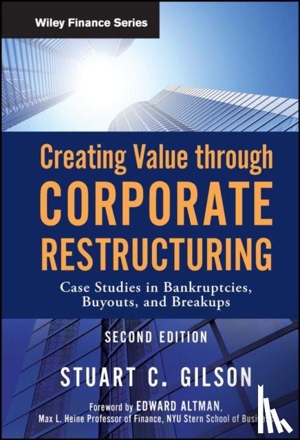 Gilson, Stuart C. - Creating Value Through Corporate Restructuring