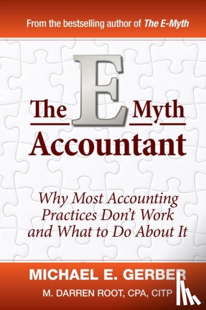 Gerber, Michael E., Root, M. Darren - The E-Myth Accountant