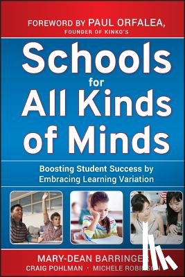 Barringer, Mary-Dean, Pohlman, Craig, Robinson, Michele - Schools for All Kinds of Minds