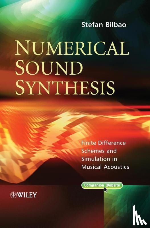 Bilbao, Stefan (University of Belfast) - Numerical Sound Synthesis