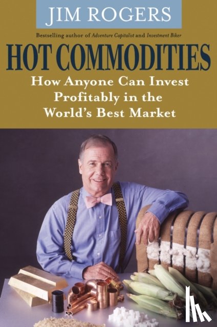 Rogers, Jim (Rogers Holdings) - Hot Commodities