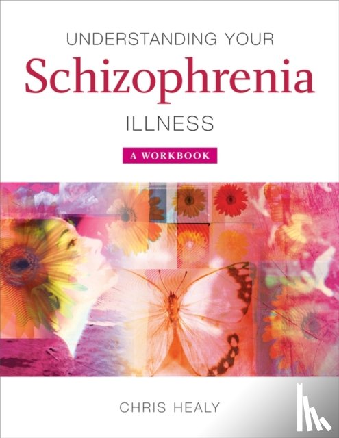 Healy, Chris - Understanding Your Schizophrenia Illness