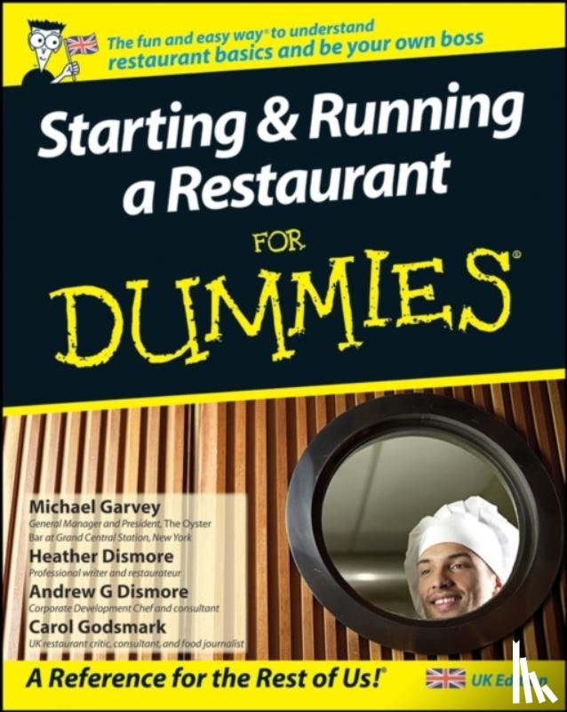 Godsmark, Carol, Garvey, Michael, Heath, Heather, Dismore, Andrew G. - Starting and Running a Restaurant For Dummies, UK Edition