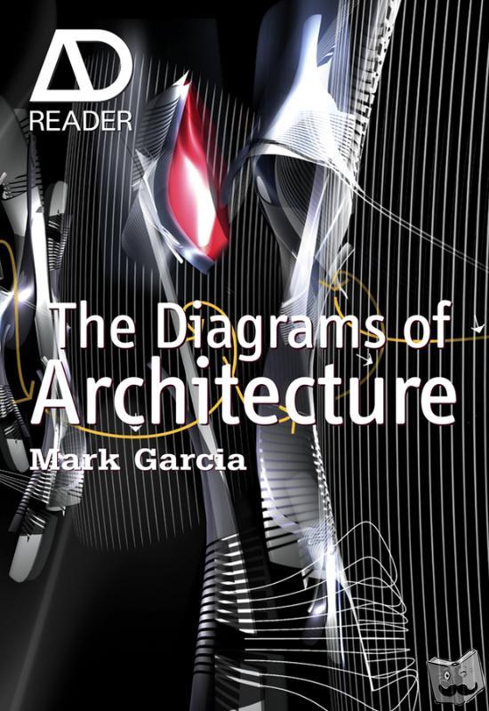 Garcia, Mark (Royal College of Art and Branson Coates) - The Diagrams of Architecture