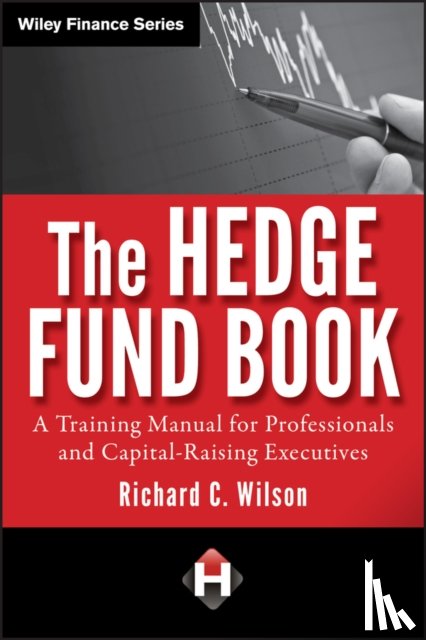 Wilson, Richard C. - The Hedge Fund Book