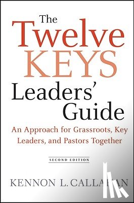 Callahan, Kennon L. (Dallas - The Twelve Keys Leaders' Guide