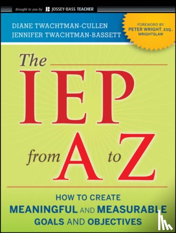 Twachtman-Cullen, Diane, Twachtman-Bassett, Jennifer - The IEP from A to Z