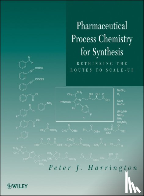 Harrington, Peter J. - Pharmaceutical Process Chemistry for Synthesis