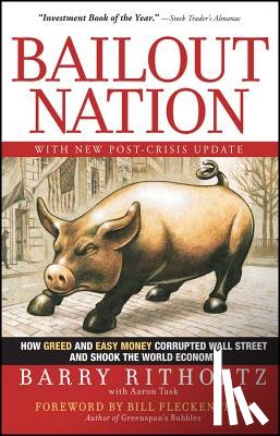 Ritholtz, Barry - Bailout Nation, with New Post-Crisis Update