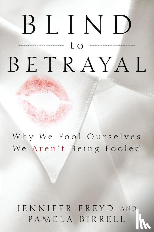 Freyd, Jennifer J., Birrell, Pamela - Blind to Betrayal