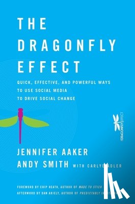 Aaker, Jennifer, Smith, Andy - The Dragonfly Effect