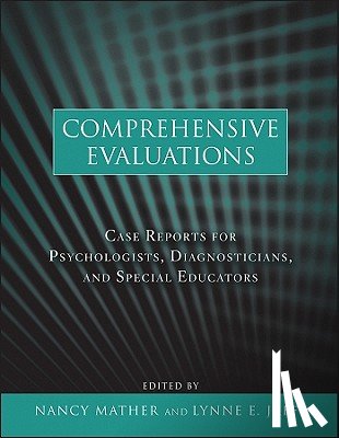 Mather, Nancy (University of Arizona), Jaffe, Lynne E. (University of Arizona, Editors) - Comprehensive Evaluations