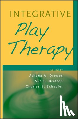 Drewes, Athena A. (Astor Services for Children and Families, Bratton, Sue C. (University of North Texas), Schaefer, Charles E. (Fairleigh Dickinson University - Integrative Play Therapy