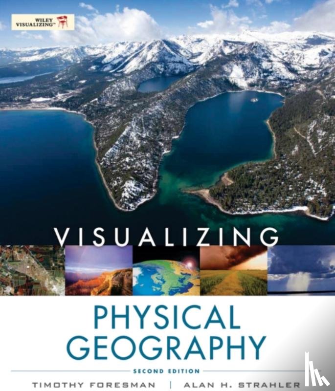 Foresman, Timothy, Strahler, Alan H. (Boston University) - Visualizing Physical Geography