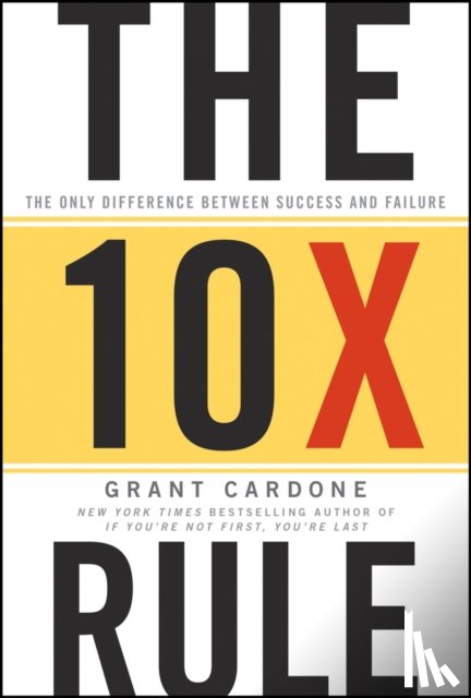 Cardone, Grant - The 10X Rule