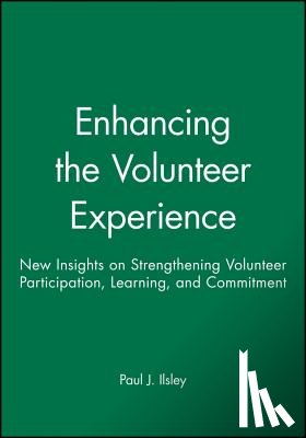 Ilsley, Paul J. - Enhancing the Volunteer Experience