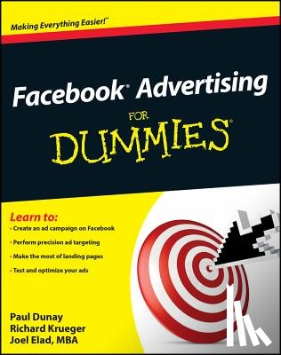 Dunay, Paul, Krueger, Richard, Elad, Joel - Facebook Advertising For Dummies
