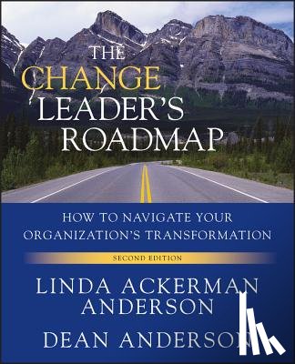 Anderson, Linda Ackerman, Anderson, Dean - The Change Leader's Roadmap