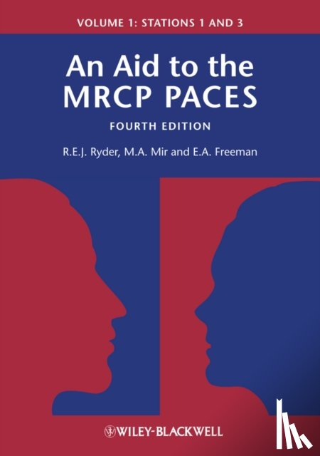 Ryder, Robert E. J. (City Hospital, Mir, M. Afzal (University Hospital of Wales and University of Wales, Freeman, E. Anne (Royal Gwent Hospital - An Aid to the MRCP PACES, Volume 1