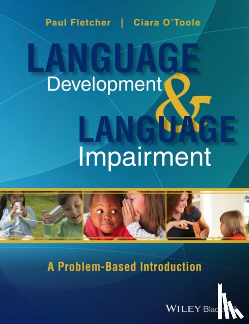 Fletcher, Paul (University College Cork, O'Toole, Ciara (University College Cork - Language Development and Language Impairment