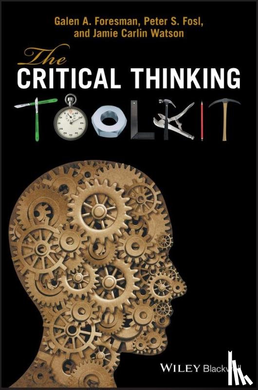Foresman, Galen A. (North Carolina Agricultural and Technical State University, Fosl, Peter S. (Transylvania University, Watson, Jamie C. (Young Harris College - The Critical Thinking Toolkit