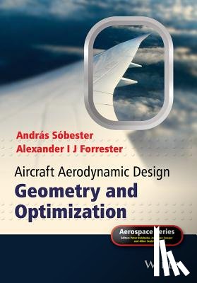 Sobester, Andras (University of Southampton, Forrester, Alexander I. J. (University of Southampton - Aircraft Aerodynamic Design