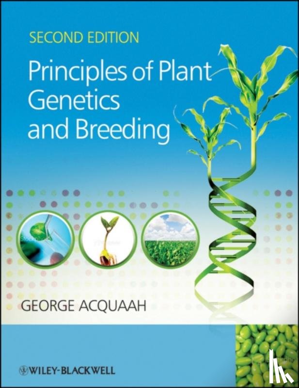 Acquaah, George (Bowie State University) - Principles of Plant Genetics and Breeding