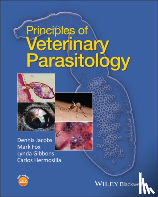 Jacobs, Dennis (The Royal Veterinary College, Fox, Mark (The Royal Veterinary College, Gibbons, Lynda (The Royal Veterinary College, Hermosilla, Carlos (Justus-Liebig-Universitat Gießen - Principles of Veterinary Parasitology