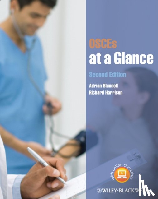 Blundell, Adrian (Nottingham University Hospitals NHS Trust), Harrison, Richard (General Practitioner, Windsor) - OSCEs at a Glance