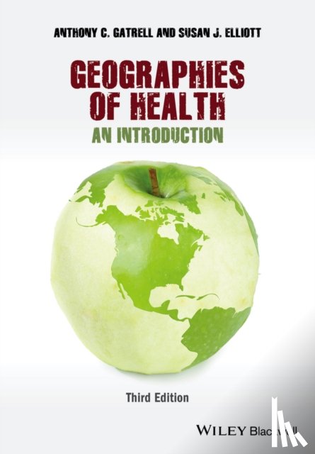 Gatrell, Anthony C. (Lancaster University, Elliott, Susan J. (McMaster University - Geographies of Health
