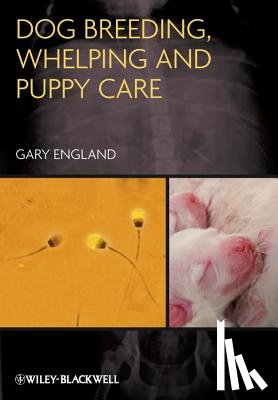 England, Gary (Dean of the School of Veterinary Medicine and Science - Dog Breeding, Whelping and Puppy Care