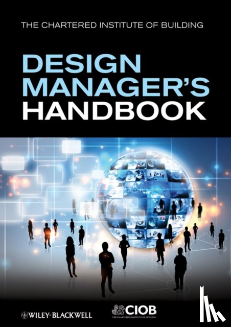 Eynon, John, CIOB (The Chartered Institute of Building) - The Design Manager's Handbook