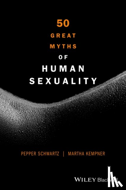 Schwartz, Pepper (University of Washington, USA), Kempner, Martha - 50 Great Myths of Human Sexuality