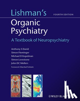 David, Daniel (King's College Hospital, Fleminger, Simon (The Maudsley Hospital), Kopelman, Michael (Kings College London, Lovestone, Simon (Institute of Psychiatry) - Lishman's Organic Psychiatry