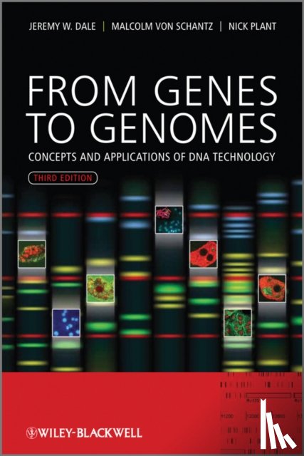 Jeremy W. Dale, Malcolm Von Schantz, Nicholas D. Plant - From Genes to Genomes