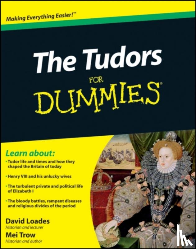 Loades, David (Formerly University of Wales, Bangor), Trow, Mei - The Tudors For Dummies